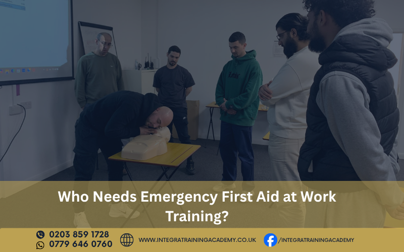 Who Needs Emergency First Aid at Work Training?